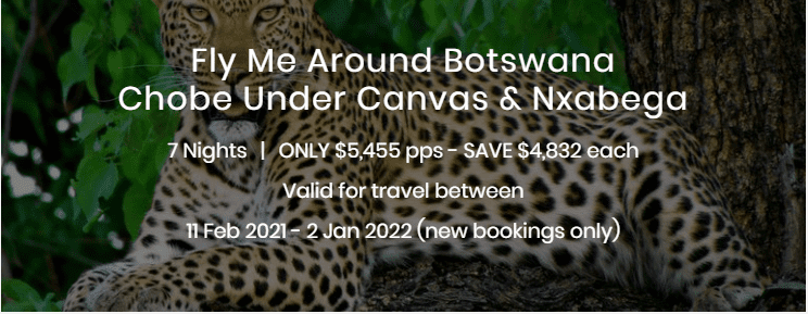 Fly Me Around Botswana Chobe Under Canvas and Nxabega