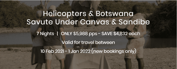 Helicopters and Botswana Savute Under Canvas and Sandibe